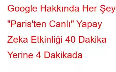 Google Hakkında Her Şey 