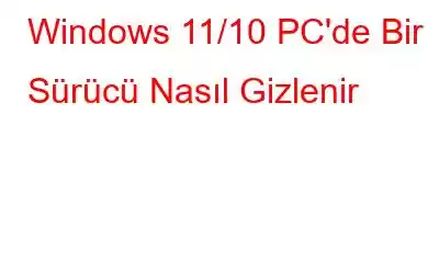 Windows 11/10 PC'de Bir Sürücü Nasıl Gizlenir