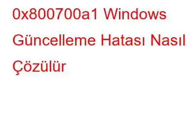 0x800700a1 Windows Güncelleme Hatası Nasıl Çözülür