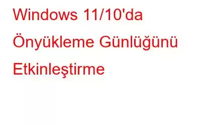 Windows 11/10'da Önyükleme Günlüğünü Etkinleştirme