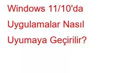 Windows 11/10'da Uygulamalar Nasıl Uyumaya Geçirilir?