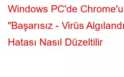 Windows PC'de Chrome'un 