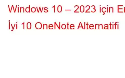 Windows 10 – 2023 için En İyi 10 OneNote Alternatifi