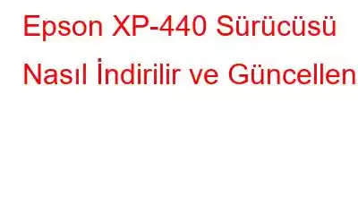 Epson XP-440 Sürücüsü Nasıl İndirilir ve Güncellenir