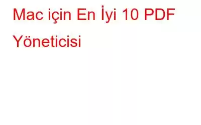 Mac için En İyi 10 PDF Yöneticisi